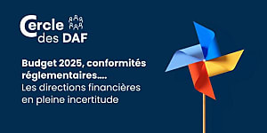 Budget 2025, conformités réglementaires…. Les directions financières en  [...]