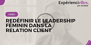 Redéfinir le leadership féminin dans la relation client