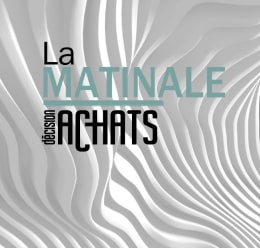 La Matinale Décision Achats